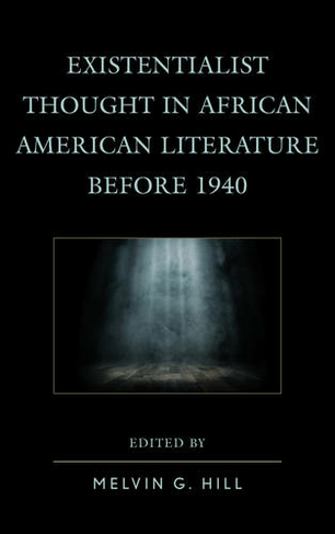 Existentialist Thought in African American Literature before 1940
