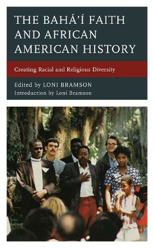 The Baha'i Faith and African American History: Creating Racial and Religious Diversity