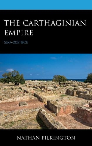 The Carthaginian Empire: 550-202 BCE