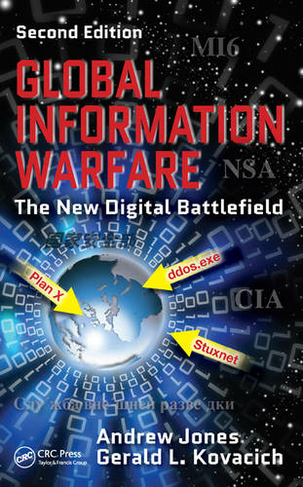 Global Information Warfare: The New Digital Battlefield, Second Edition (2nd edition)