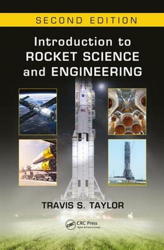 Introduction to Rocket Science and Engineering: (2nd edition)