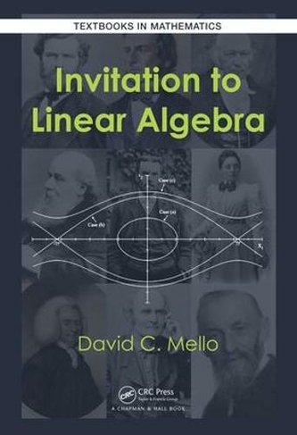 Invitation to Linear Algebra: (Textbooks in Mathematics)