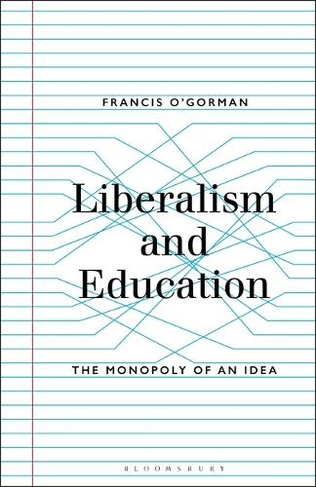 Liberalism and Education: The Monopoly of an Idea