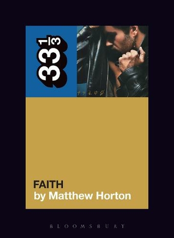 George Michael's Faith: (33 1/3)