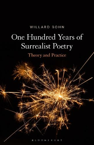 One Hundred Years of Surrealist Poetry: Theory and Practice
