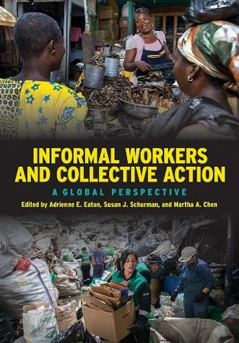Informal Workers and Collective Action: A Global Perspective