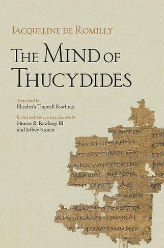 The Mind of Thucydides: (Cornell Studies in Classical Philology)