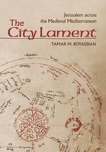 The City Lament: Jerusalem across the Medieval Mediterranean