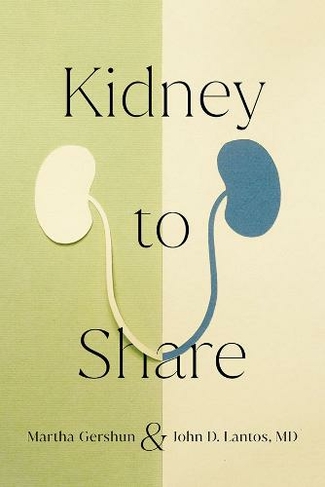 Kidney to Share: (The Culture and Politics of Health Care Work)