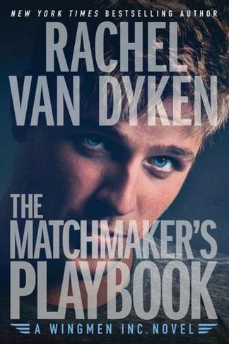 The Matchmaker's Playbook: (Wingmen Inc. 1)