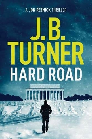 Hard Road: (A Jon Reznick Thriller 1)