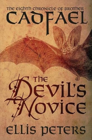 The Devil's Novice: (Chronicles of Brother Cadfael 8)