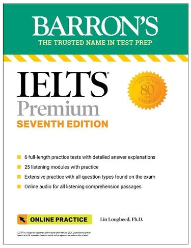 IELTS Premium: 6 Practice Tests + Comprehensive Review + Online Audio, Seventh Edition: (Barron's Test Prep Seventh Edition)