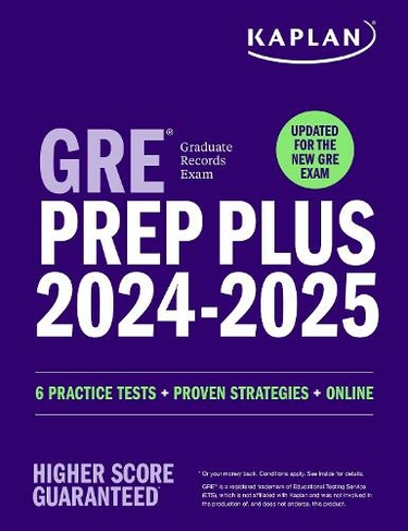 GRE Prep Plus 2024-2025 - Updated for the New GRE: 6 Practice Tests + Live Classes + Online Question Bank and Video Explanations: (Kaplan Test Prep)