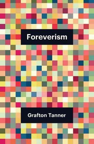 Foreverism: (Theory Redux)
