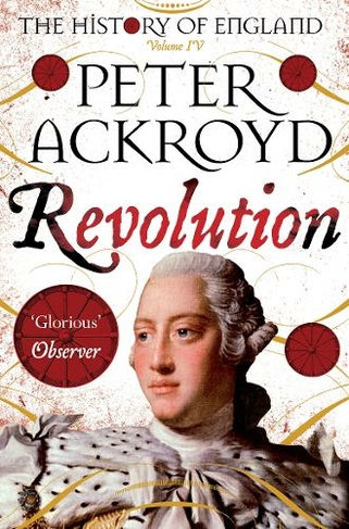 Revolution: The History of England Volume IV (The History of England)