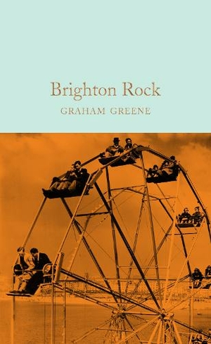 Brighton Rock: (Macmillan Collector's Library)