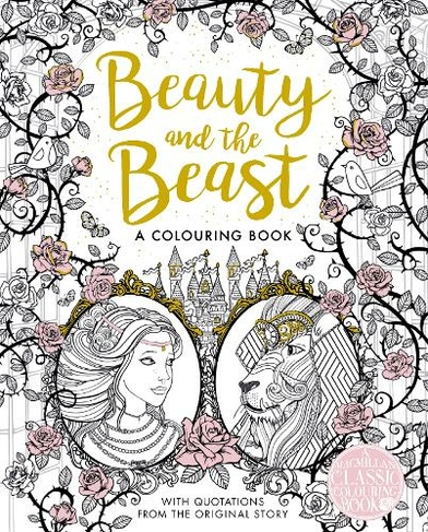 The Beauty and the Beast Colouring Book: (Macmillan Classic Colouring Books)