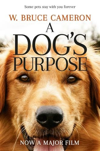 A Dog's Purpose: (A Dog's Purpose)