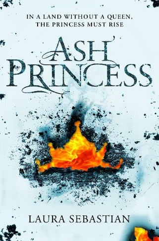Ash Princess: (The Ash Princess Trilogy)
