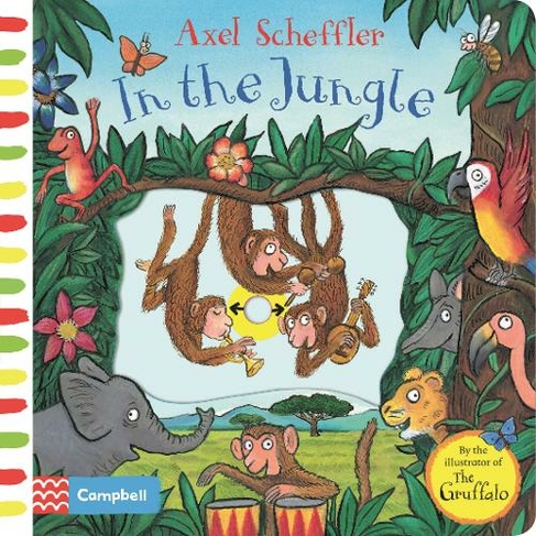In the Jungle: A Push, Pull, Slide Book (Campbell Axel Scheffler)
