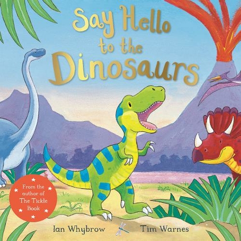 Say Hello to the Dinosaurs: (Say Hello)