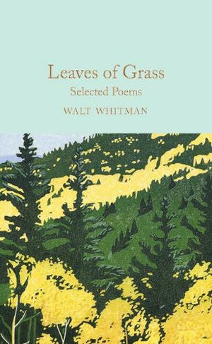 Leaves of Grass: Selected Poems (Macmillan Collector's Library)