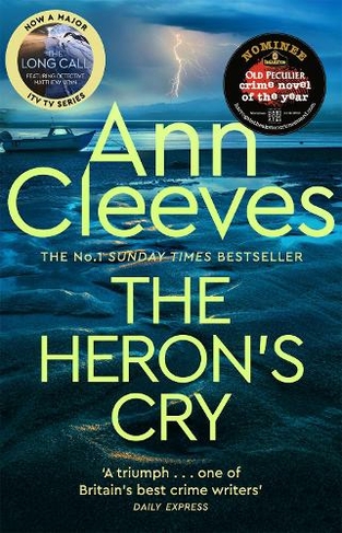 The Heron's Cry: Now a major ITV series starring Ben Aldridge as Detective Matthew Venn (Two Rivers)