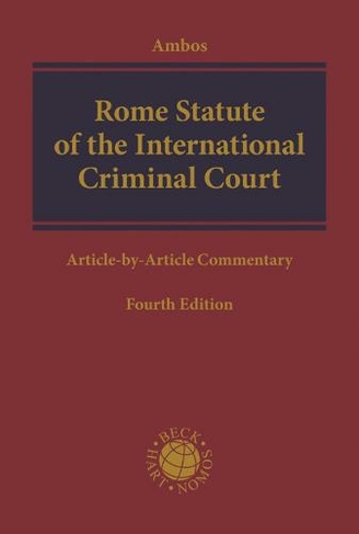 Rome Statute of the International Criminal Court: Article-by-Article Commentary (4th edition)