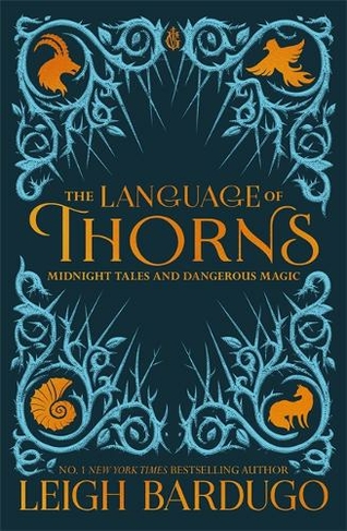 The Language of Thorns: Midnight Tales and Dangerous Magic (The Language of Thorns)