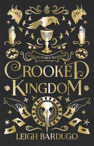 Crooked Kingdom Collector's Edition: (Six of Crows)