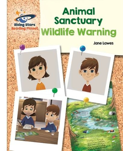Reading Planet - Animal Sanctuary: Wildlife Warning - White: Galaxy: (Rising Stars Reading Planet)