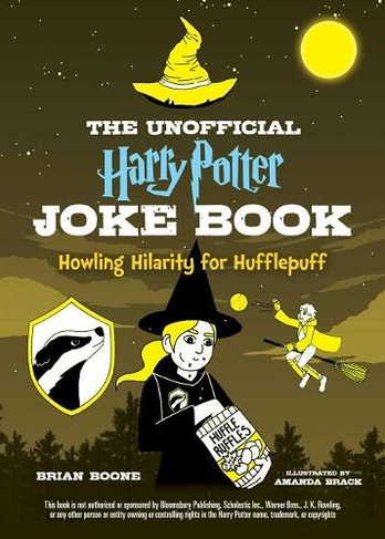 The Unofficial Harry Potter Joke Book Howling Hilarity for Hufflepuff