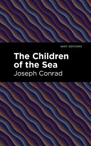 The Children of the Sea: (Mint Editions)