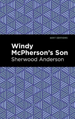 Windy McPherson's Son: (Mint Editions)