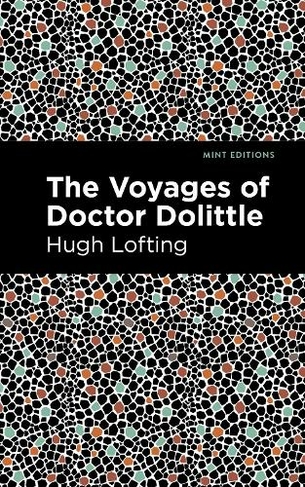 The Voyages of Doctor Dolittle: (Mint Editions)