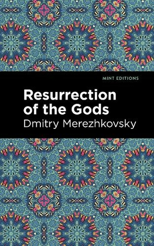 Resurrection of the Gods: (Mint Editions)