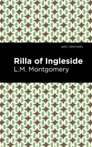 Rilla of Ingleside: (Mint Editions)