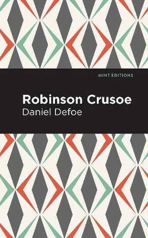 Robinson Crusoe: (Mint Editions)