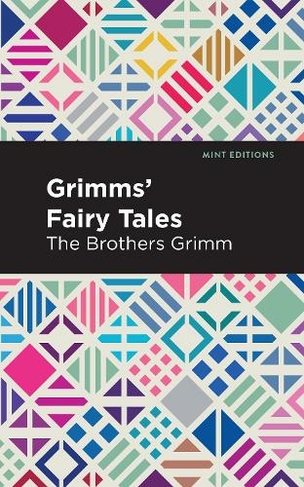 Grimms Fairy Tales: (Mint Editions)