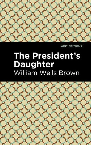 The President's Daughter: (Mint Editions)