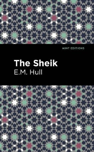 The Sheik: (Mint Editions)