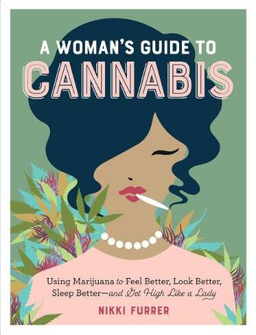 A Womans Guide to Cannabis