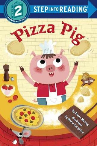 Pizza Pig: (Step into Reading)