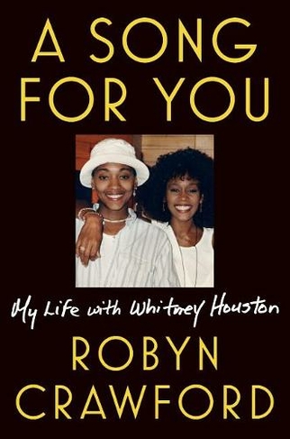A Song For You: My Life with Whitney Houston