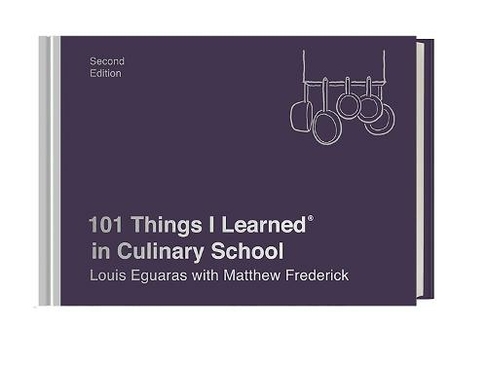 101 Things I Learned in Culinary School: (101 Things I Learned)