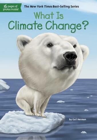 What Is Climate Change?: (What Was?)