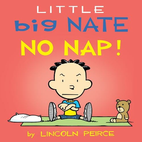 Little Big Nate: No Nap!: (Little Big Nate 2)