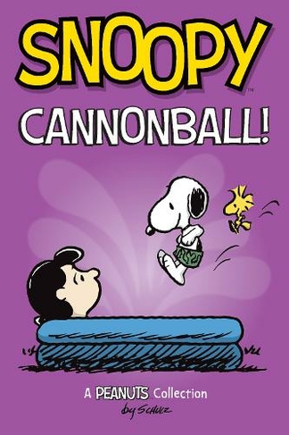 Snoopy: Cannonball!: (Peanuts Kids 15)