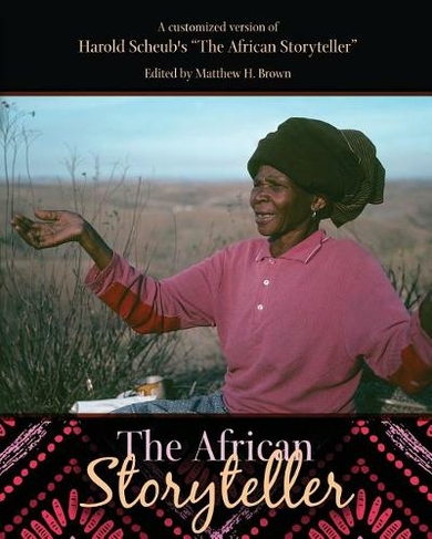 A Customized Version of Harold Scheub's ""The African Storyteller